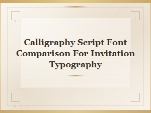 Best Calligraphy Script Fonts for Elegant Invitation Typography Compared